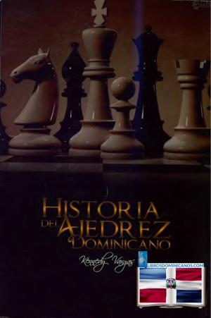 HISTORIA DEL AJEDREZ DOMINICANO